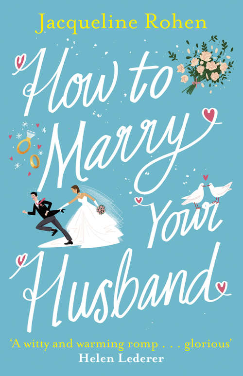 Book cover of How to Marry Your Husband: A hilarious and heartwarming romantic comedy