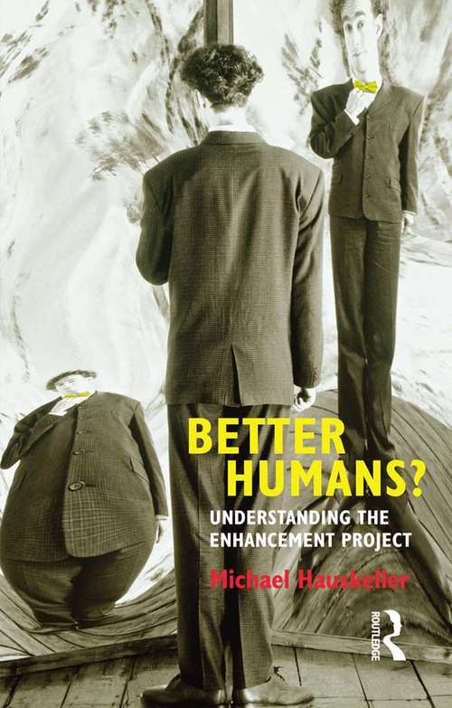 Book cover of Better Humans?: Understanding the Enhancement Project