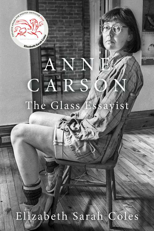 Book cover of Anne Carson: The Glass Essayist