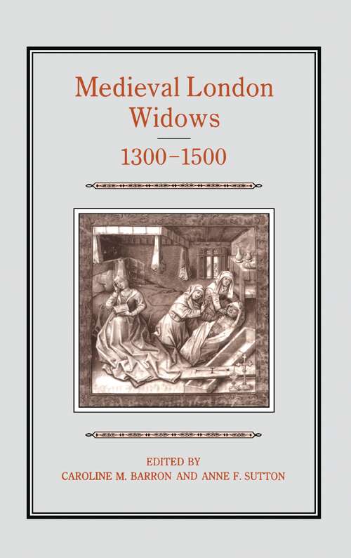 Book cover of Medieval London Widows, 1300-1500