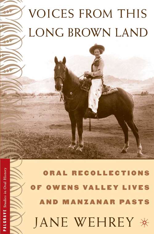 Book cover of Voices from This Long Brown Land: Oral Recollections of Owens Valley Lives and Manzanar Pasts (1st ed. 2006) (Palgrave Studies in Oral History)