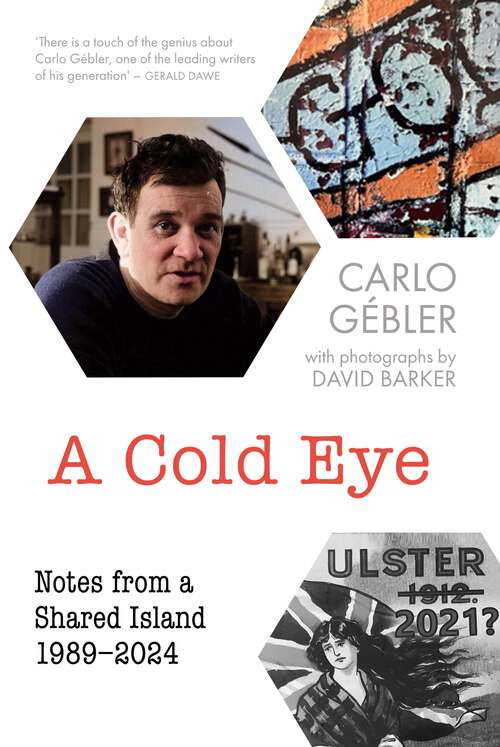 Book cover of A Cold Eye: Notes from a Shared Island, 1989–2024