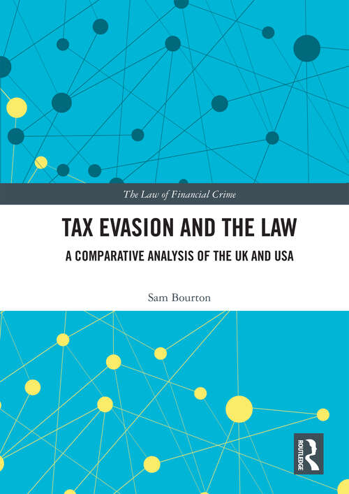Book cover of Tax Evasion and the Law: A Comparative Analysis of the UK and USA (ISSN)