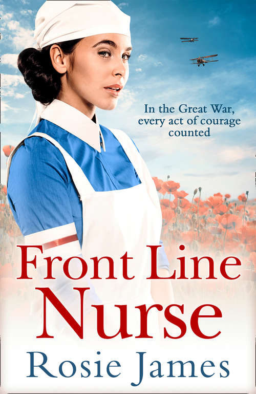 Book cover of Front Line Nurse: An Emotional First World War Saga Full Of Hope (ePub edition)