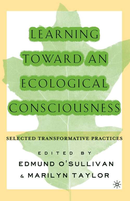 Book cover of Learning Toward an Ecological Consciousness: Selected Transformative Practices (1st ed. 2004)