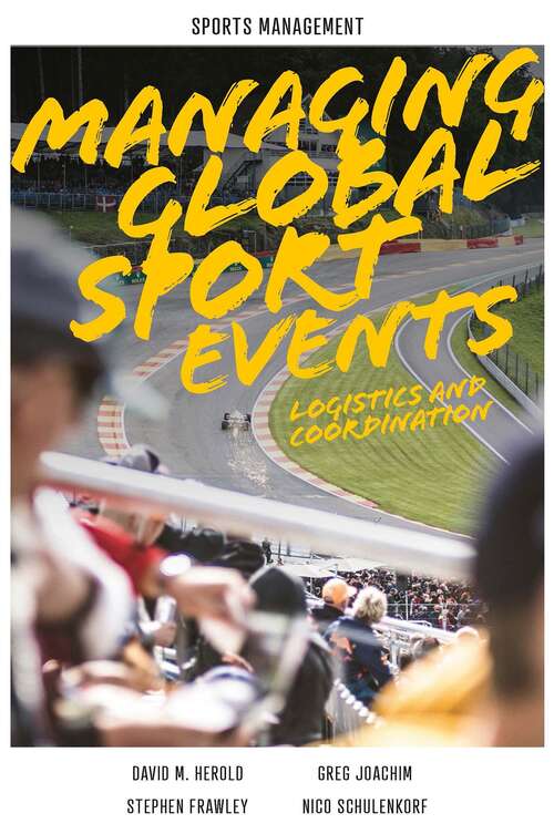 Book cover of Managing Global Sport Events: Logistics and Coordination (Sports Management)