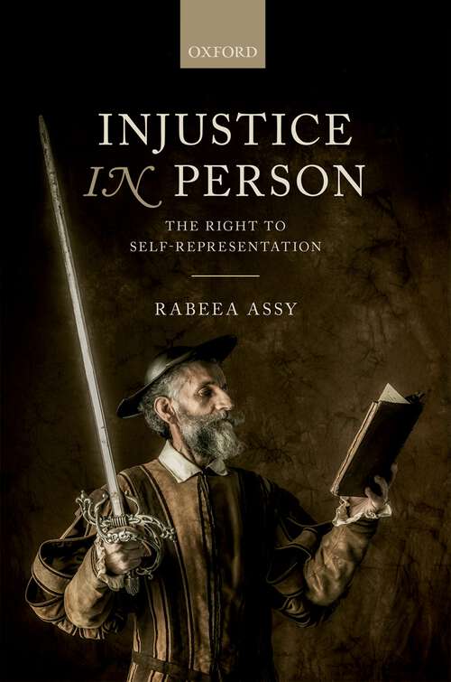 Book cover of Injustice in Person: The Right to Self-Representation