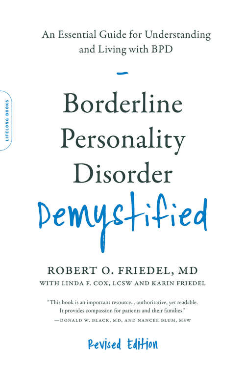 Book cover of Borderline Personality Disorder Demystified, Revised Edition: An Essential Guide for Understanding and Living with BPD (Demystified Ser.)