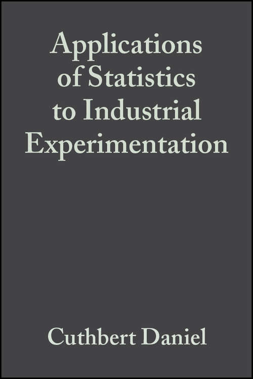 Book cover of Applications of Statistics to Industrial Experimentation (Wiley Series in Probability and Statistics #27)