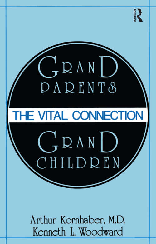 Book cover of Grandparents/Grandchildren: The Vital Connection