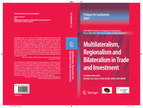 Book cover of Multilateralism, Regionalism and Bilateralism in Trade and Investment: 2006 World Report on Regional Integration (2007) (United Nations University Series on Regionalism #1)