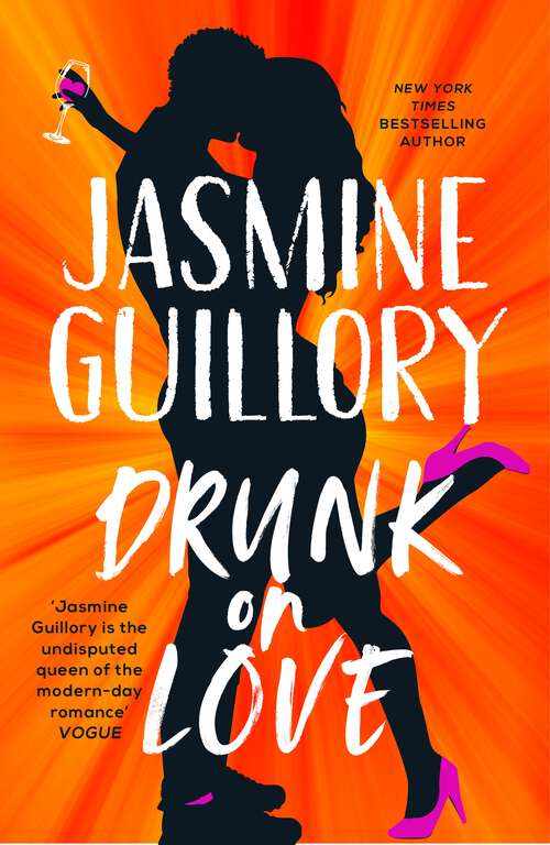 Book cover of Drunk on Love: The sparkling new rom-com from the author of the 'sexiest and smartest romances' (Red)