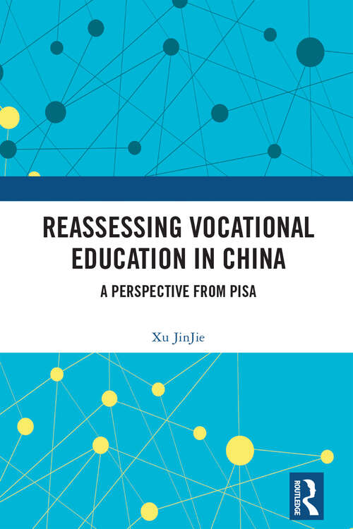 Book cover of Reassessing Vocational Education in China: A Perspective From PISA