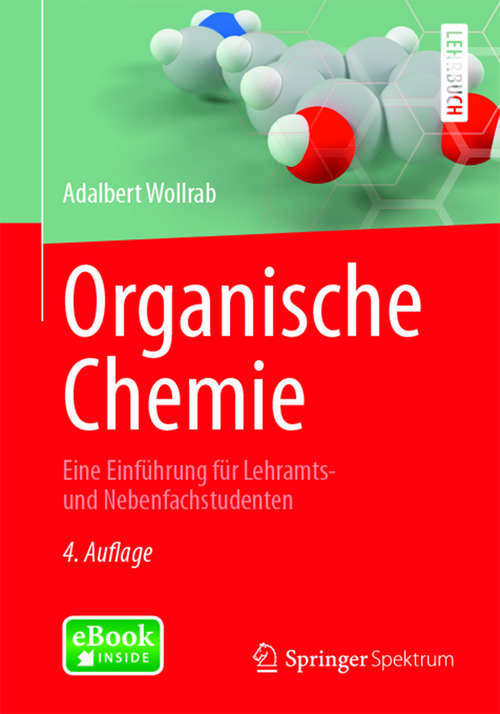 Book cover of Organische Chemie: Eine Einführung für Lehramts- und Nebenfachstudenten (4. Aufl. 2014) (Springer-Lehrbuch)