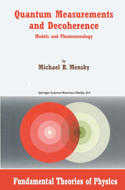 Book cover of Quantum Measurements and Decoherence: Models and Phenomenology (2000) (Fundamental Theories of Physics #110)