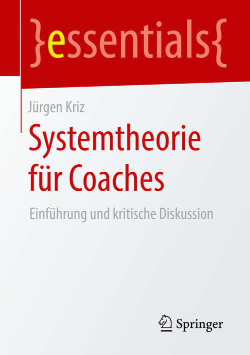 Book cover of Systemtheorie für Coaches: Einführung und kritische Diskussion (1. Aufl. 2016) (essentials)