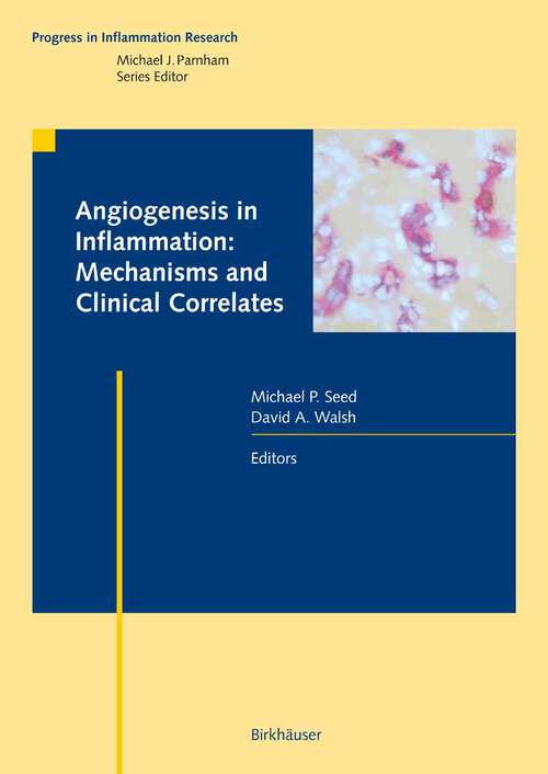 Book cover of Angiogenesis in Inflammation: Mechanisms and Clinical Correlates (2008) (Progress in Inflammation Research)