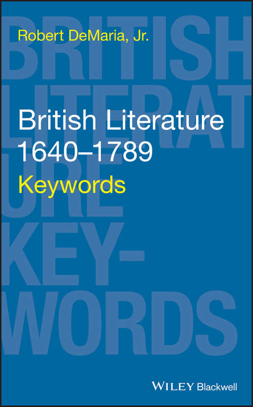 Book cover of British Literature 1640-1789: Keywords (Keywords in Literature and Culture (KILC).)