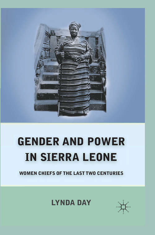 Book cover of Gender and Power in Sierra Leone: Women Chiefs of the Last Two Centuries (2012)