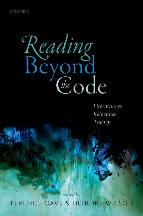 Book cover of Reading Beyond the Code: Literature and Relevance Theory