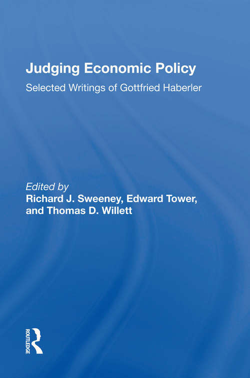 Book cover of Judging Economic Policy: Selected Writings Of Gottfried Haberler