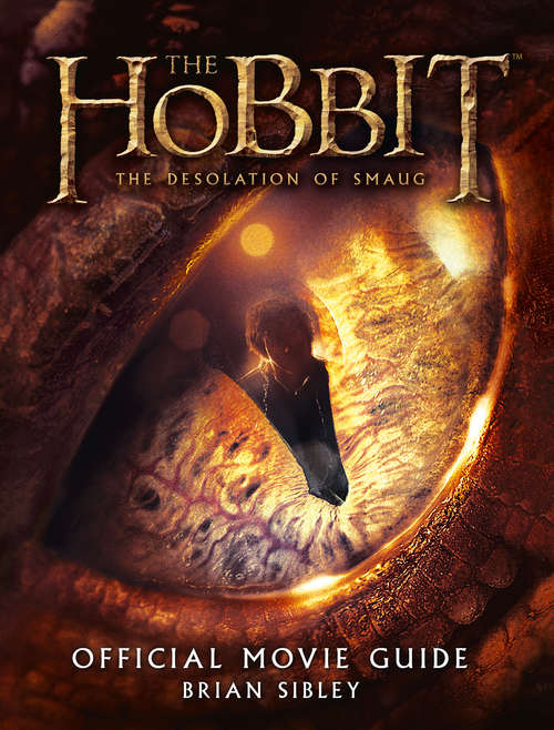 Book cover of Official Movie Guide: The Desolation Of Smaug (ePub edition) (The Hobbit: The Desolation of Smaug)