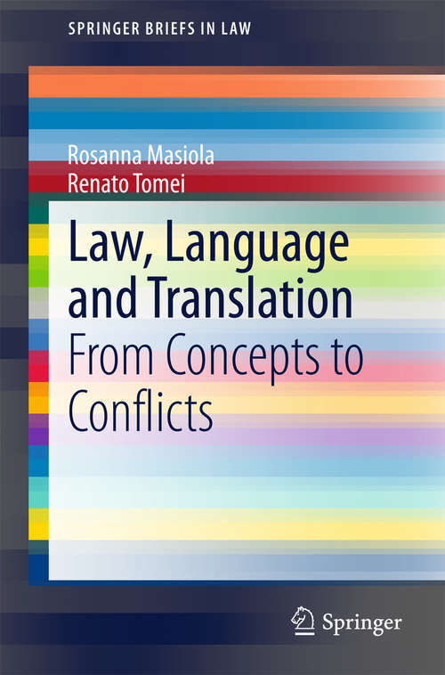 Book cover of Law, Language and Translation: From Concepts to Conflicts (2015) (SpringerBriefs in Law)
