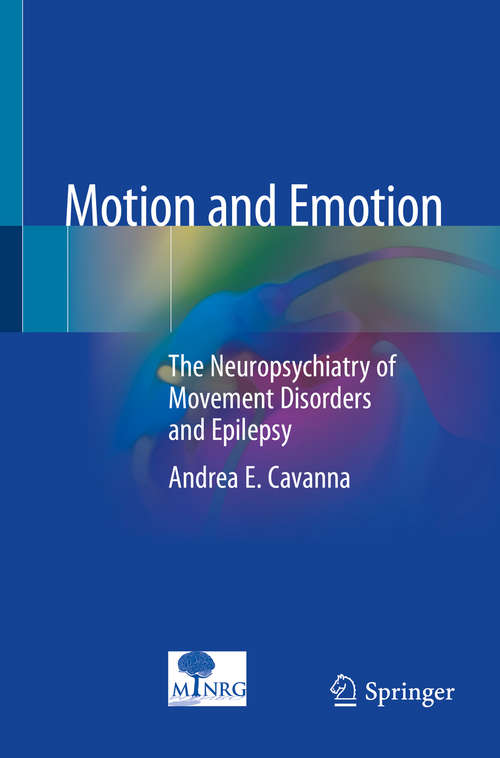 Book cover of Motion and Emotion: The Neuropsychiatry of Movement Disorders and Epilepsy