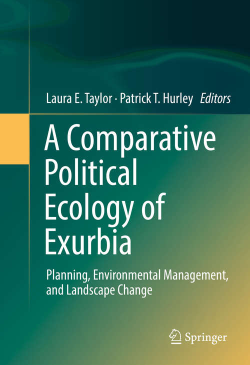 Book cover of A Comparative Political Ecology of Exurbia: Planning, Environmental Management, and Landscape Change (1st ed. 2016)