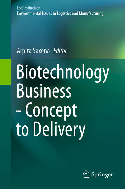 Book cover of Biotechnology Business - Concept to Delivery (1st ed. 2020) (EcoProduction)