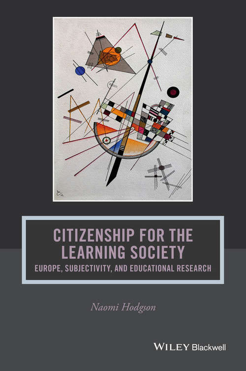 Book cover of Citizenship for the Learning Society: Europe, Subjectivity, and Educational Research (Journal of Philosophy of Education)