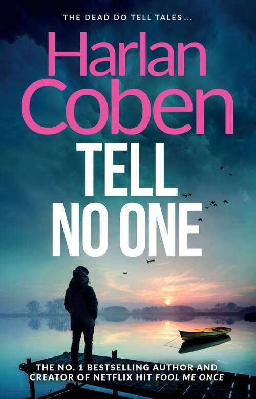Book cover of Tell No One: A gripping thriller from the #1 bestselling creator of hit Netflix show Fool Me Once