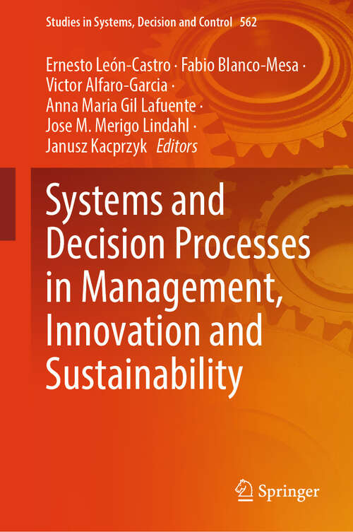 Book cover of Systems and Decision Processes in Management, Innovation and Sustainability (Studies in Systems, Decision and Control #562)