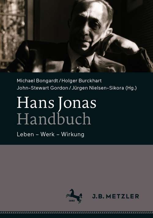 Book cover of Hans Jonas-Handbuch: Leben – Werk – Wirkung (1. Aufl. 2021)
