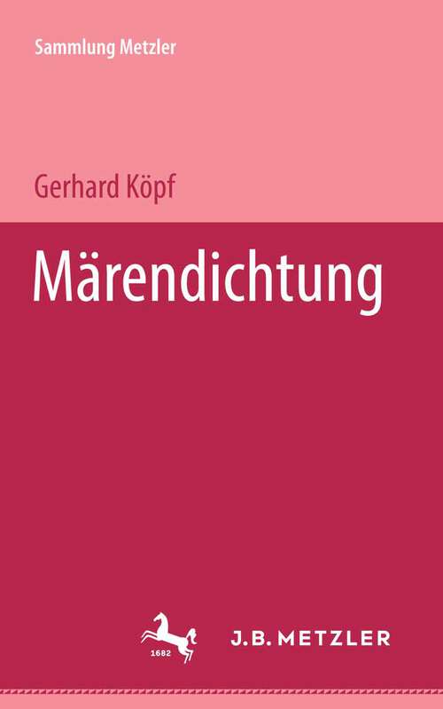 Book cover of Märendichtung: Sammlung Metzler, 166 (1. Aufl. 1978) (Sammlung Metzler)