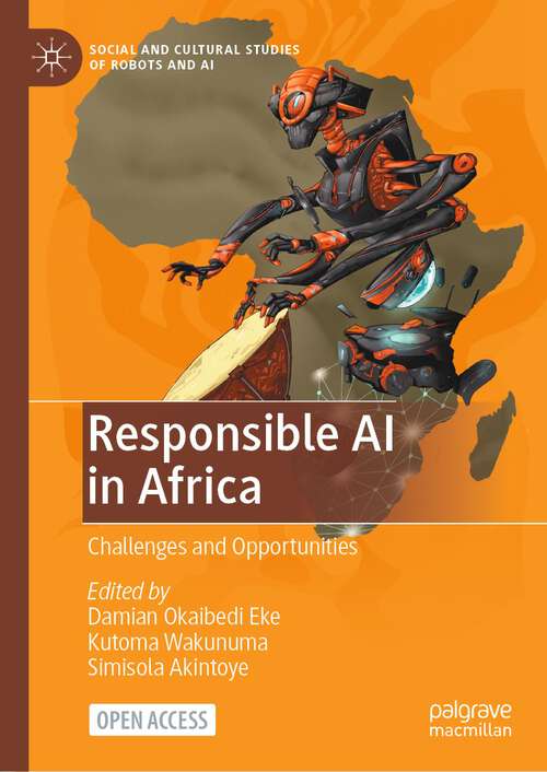 Book cover of Responsible AI in Africa: Challenges and Opportunities (1st ed. 2023) (Social and Cultural Studies of Robots and AI)