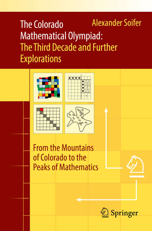 Book cover of The Colorado Mathematical Olympiad: From the Mountains of Colorado to the Peaks of Mathematics