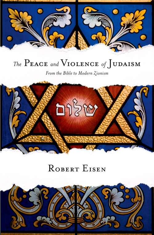 Book cover of The Peace and Violence of Judaism: From the Bible to Modern Zionism