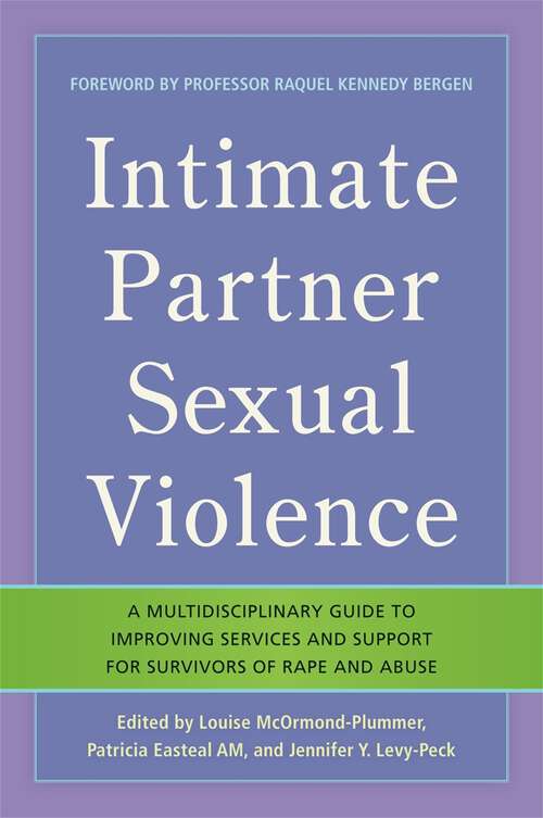 Book cover of Intimate Partner Sexual Violence: A Multidisciplinary Guide to Improving Services and Support for Survivors of Rape and Abuse