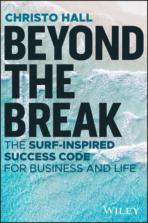 Book cover of Beyond the Break: The Surf-Inspired Success Code for Business and Life