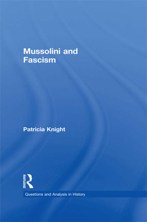 Book cover of Mussolini and Fascism