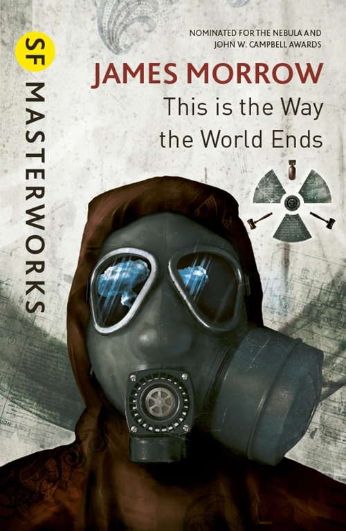 Book cover of This Is the Way the World Ends (S.F. MASTERWORKS)