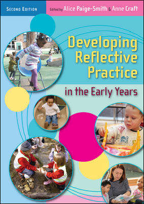 Book cover of Developing Reflective Practice in the Early Years (UK Higher Education OUP  Humanities & Social Sciences Education OUP)