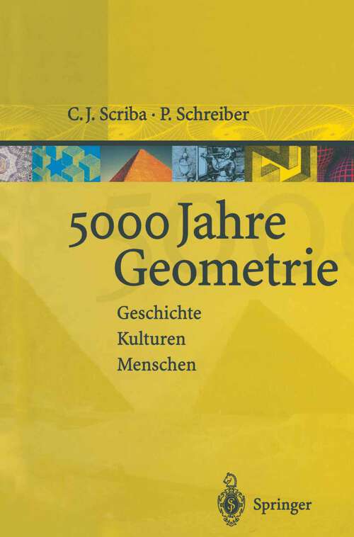 Book cover of 5000 Jahre Geometrie: Geschichte Kulturen Menschen (2001) (Vom Zählstein zum Computer)