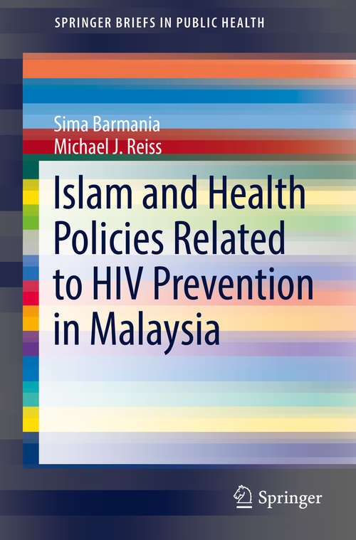 Book cover of Islam and Health Policies Related to HIV Prevention in Malaysia (SpringerBriefs in Public Health)
