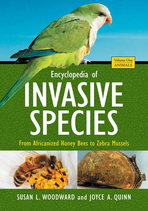 Book cover of Encyclopedia of Invasive Species [2 volumes]: From Africanized Honey Bees to Zebra Mussels [2 volumes]