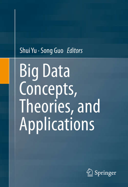 Book cover of Big Data Concepts, Theories, and Applications (1st ed. 2016)