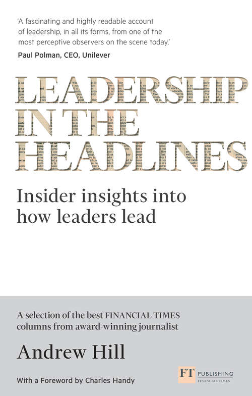 Book cover of Leadership in the Headlines: Insider insights into how leaders lead