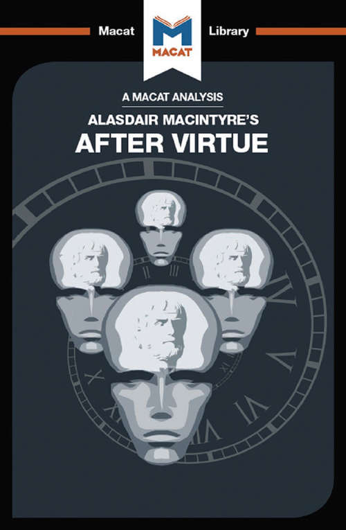 Book cover of An Analysis of Alasdair MacIntyre's After Virtue (The Macat Library)