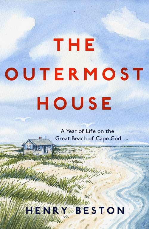 Book cover of The Outermost House: A Year of Life on the Great Beach of Cape Cod (Perennial Bestsellers Ser.)
